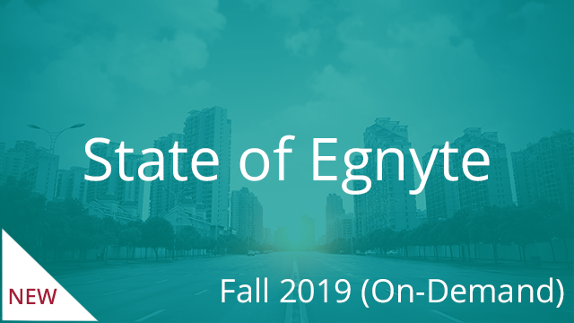State of Egnyte - Fall 2019 (On-Demand)