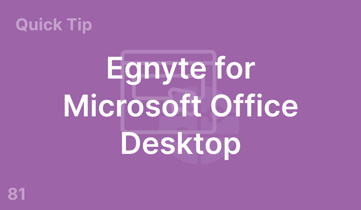 Egnyte for Microsoft Office Desktop (#81)
