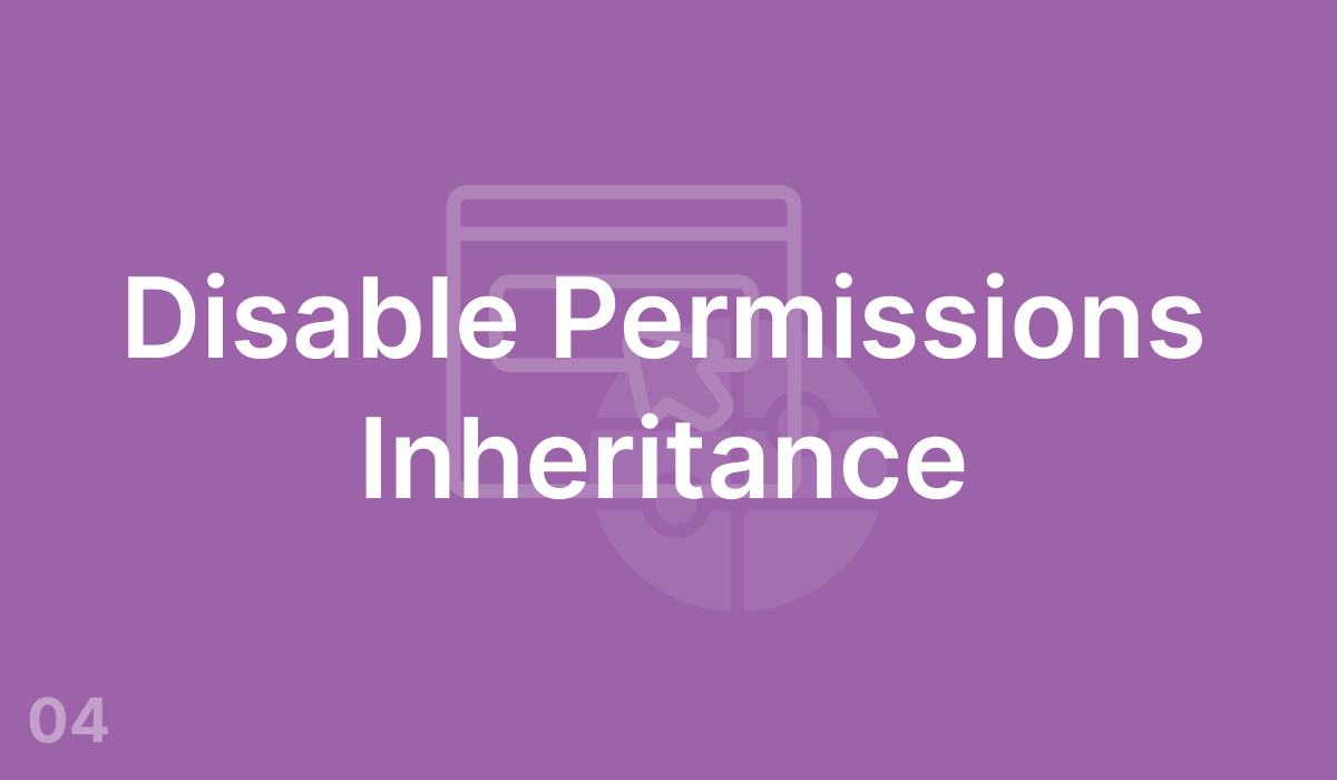 Disable Permissions Inheritance (#4)