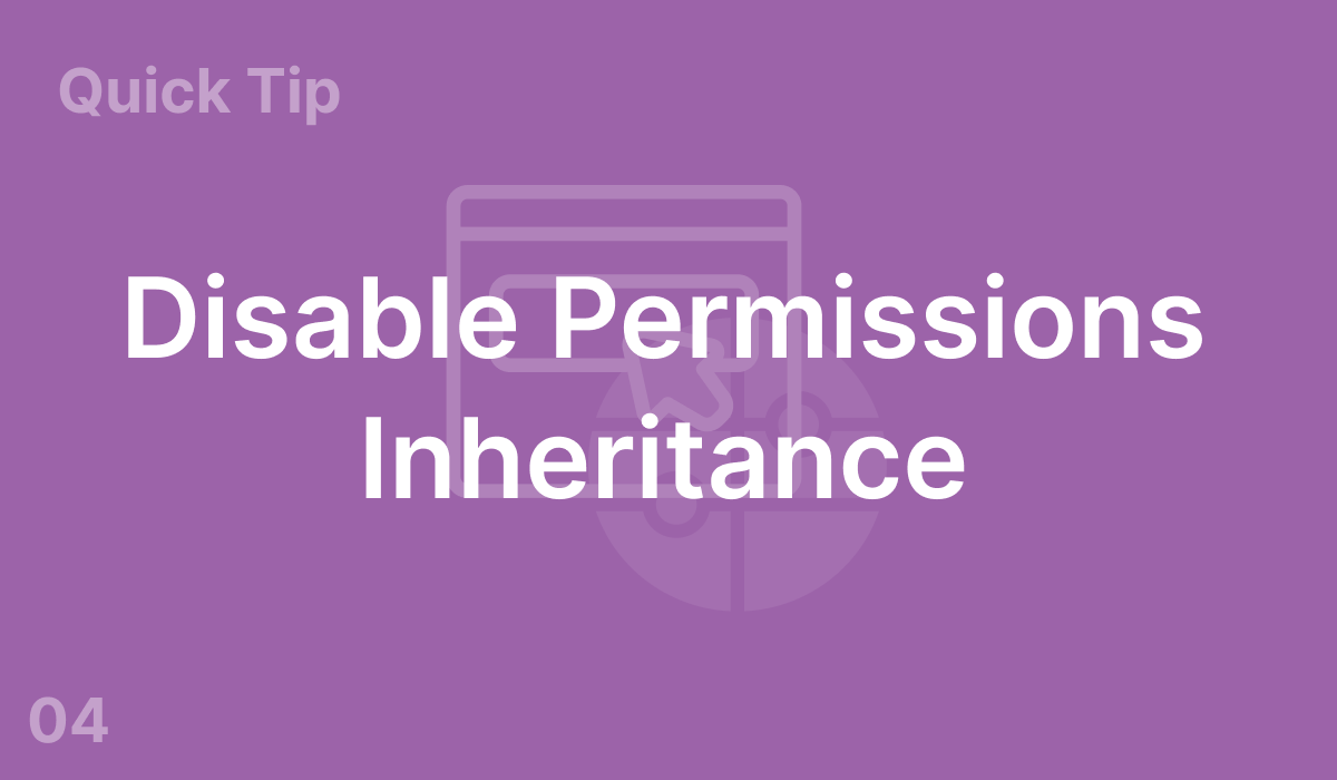 Disable Permissions Inheritance (#4)