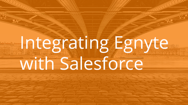 Integrating Egnyte with Salesforce
