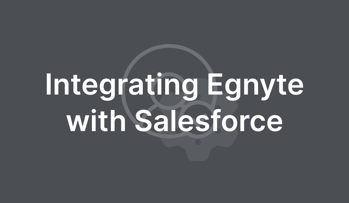 Integrating Egnyte with Salesforce