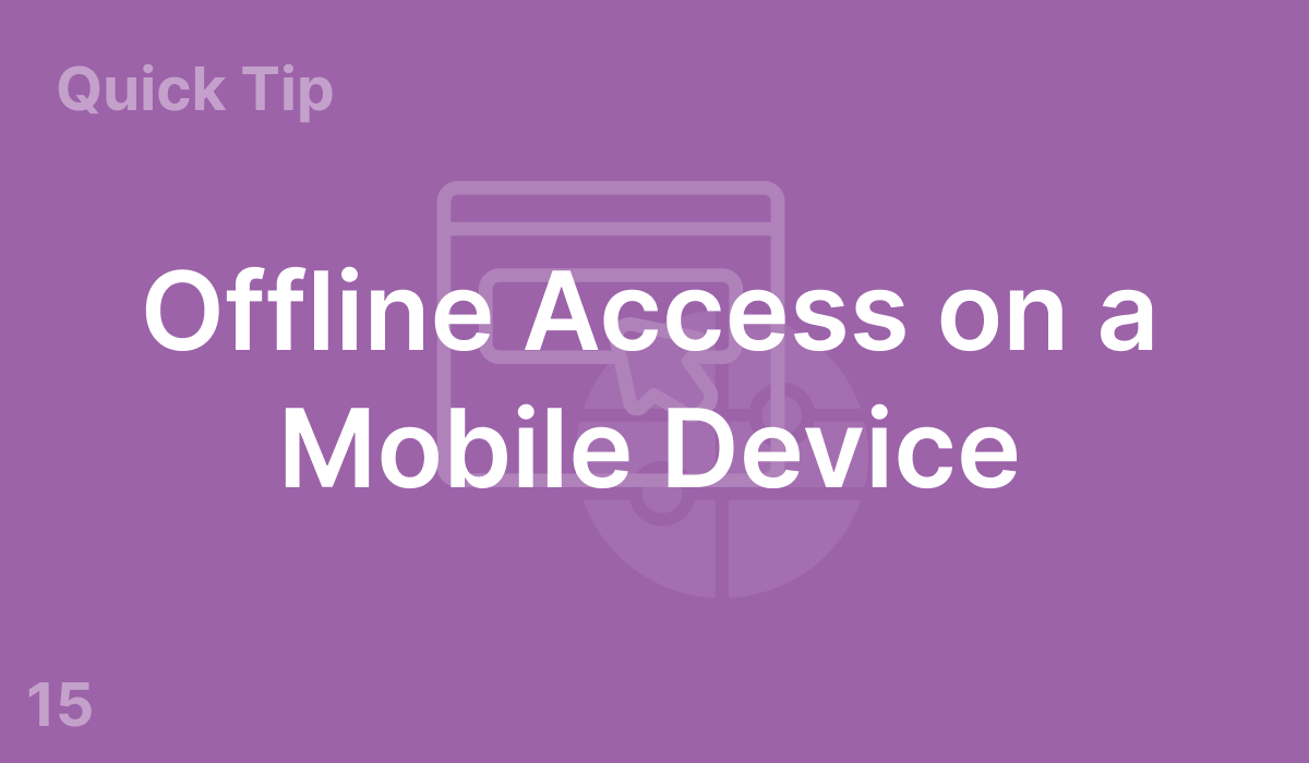 Offline Access on a Mobile Device (#15)