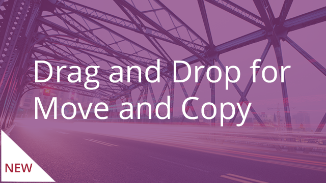 Drag and Drop for Move and Copy