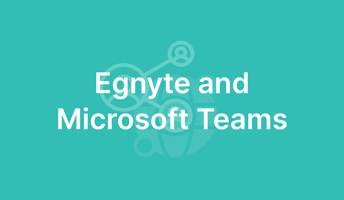 Egnyte and Microsoft Teams