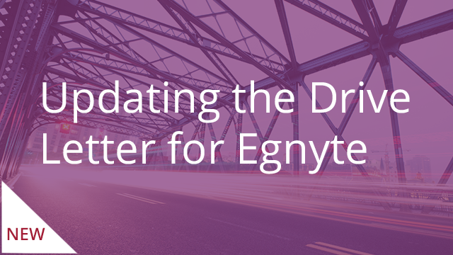 Updating the Drive Letter for Egnyte