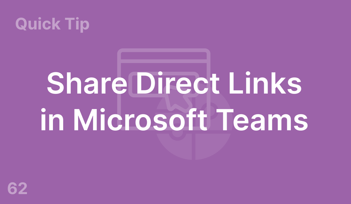 Share Direct Links in Microsoft Teams (#62)