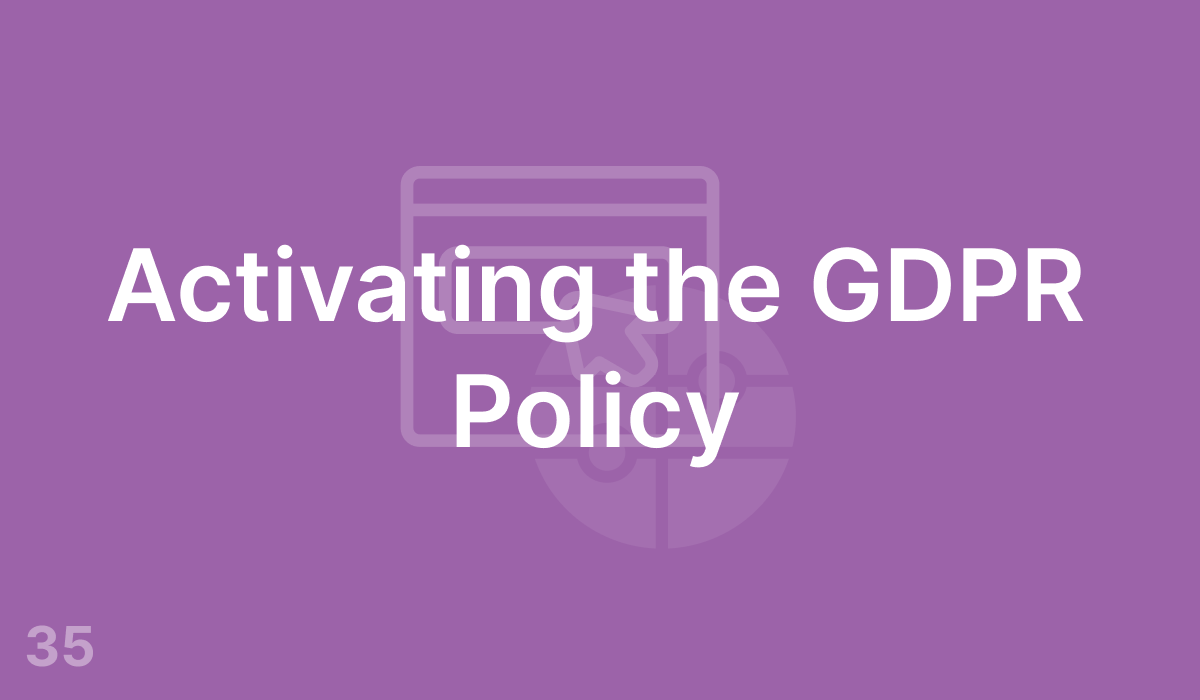 Activating the GDPR Policy (#35)