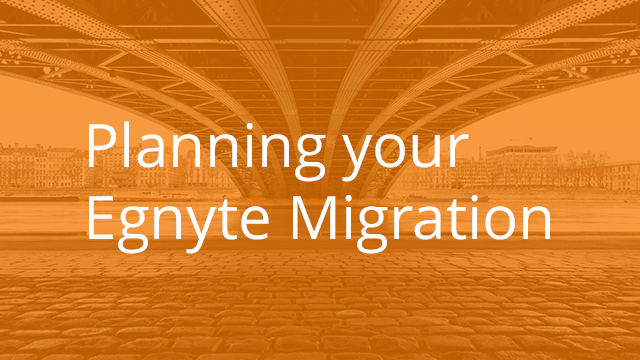 Planning your Egnyte Migration