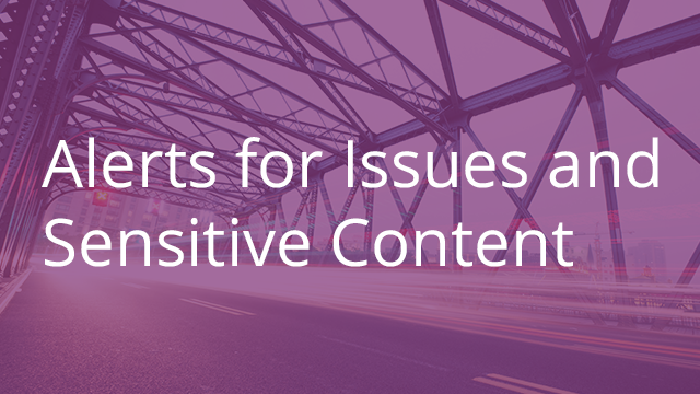 Alerts for Issues and Sensitive Content