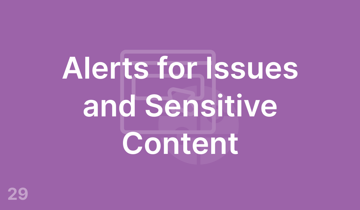 Alerts for Issues and Sensitive Content (#29)