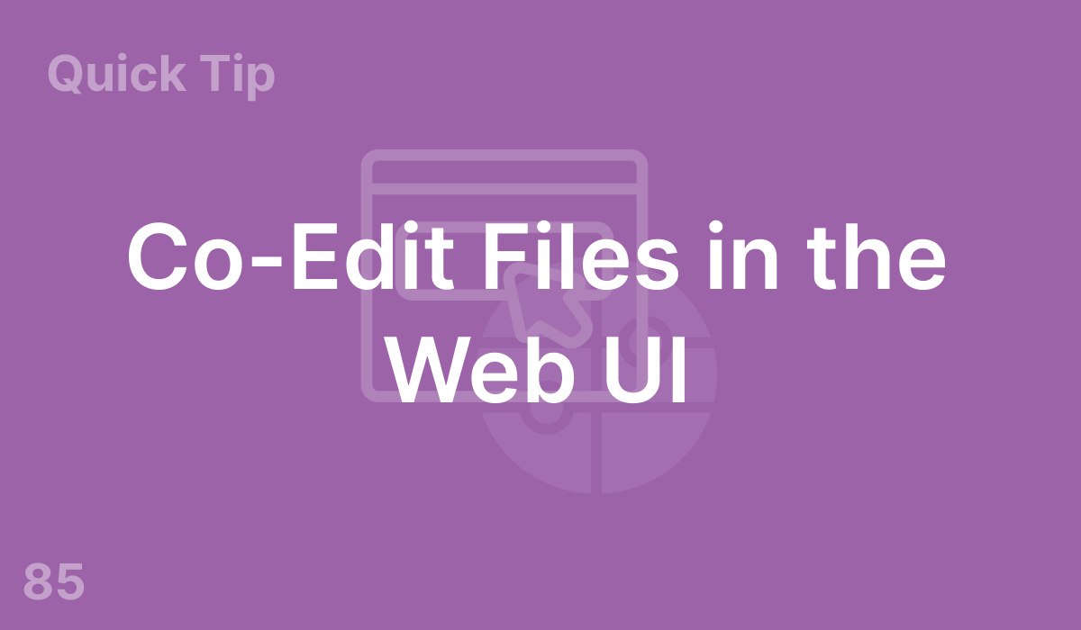 Co-Edit Files in the Web UI (#85)