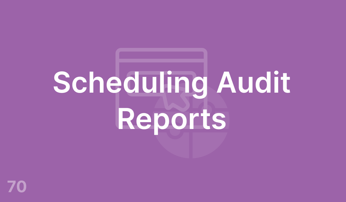 Scheduling Audit Reports (#70)