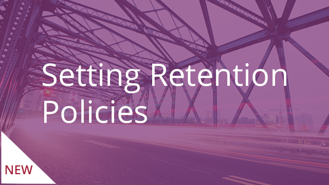 Setting Retention Policies