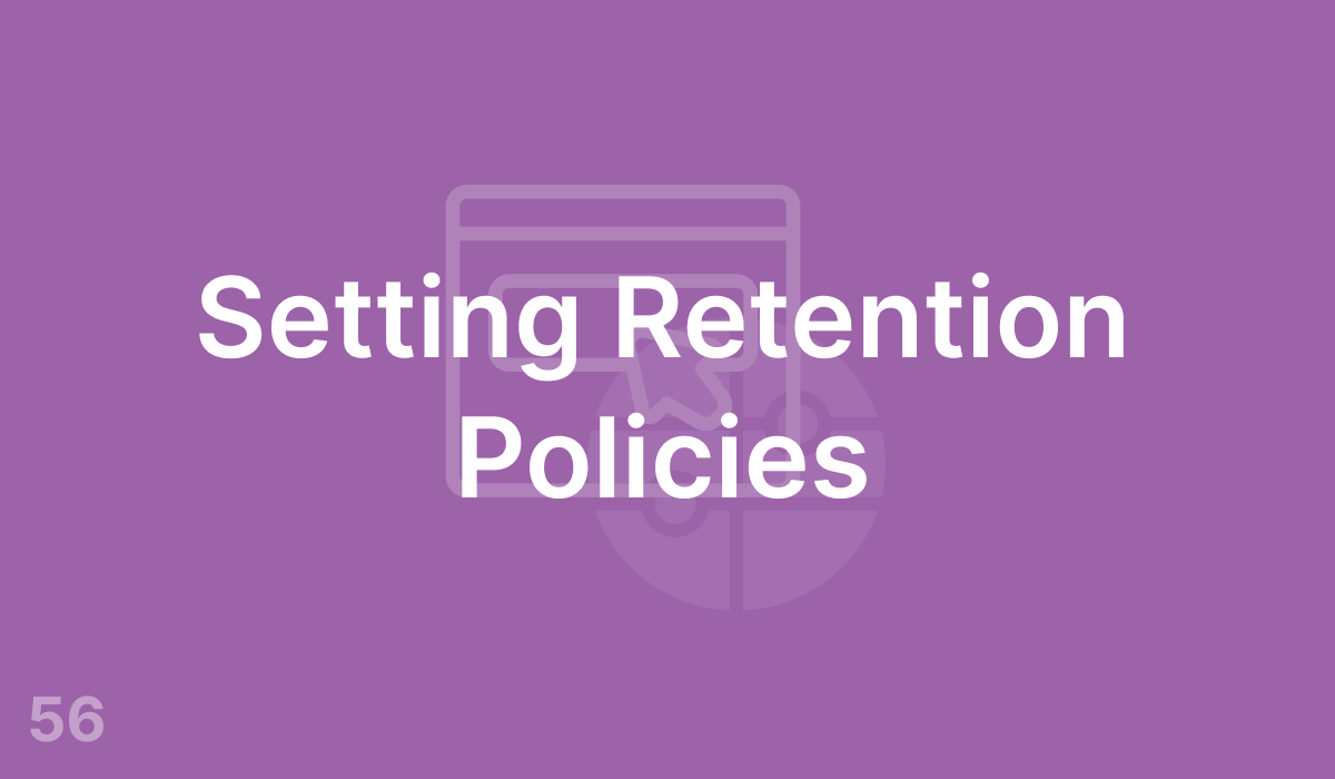 Setting Retention Policies (#56)