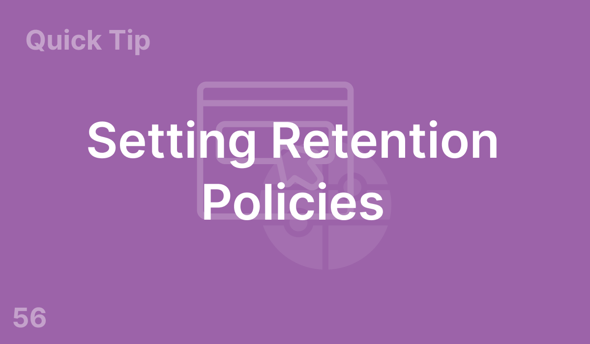 Setting Retention Policies (#56)
