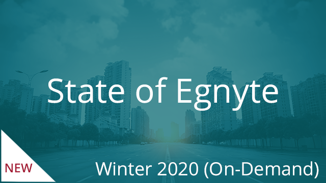 State of Egnyte - Winter 2020 (On-demand)