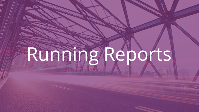 Running Reports