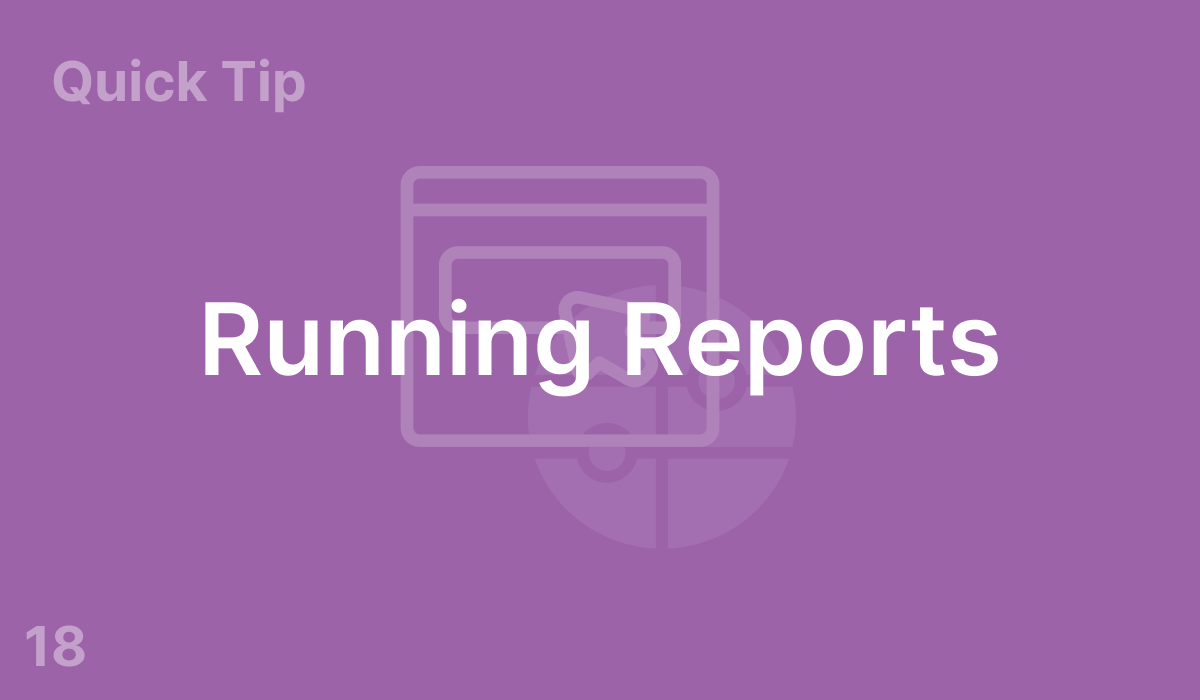 Running Reports (#18)