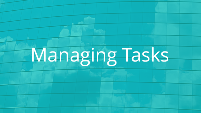 Managing Tasks