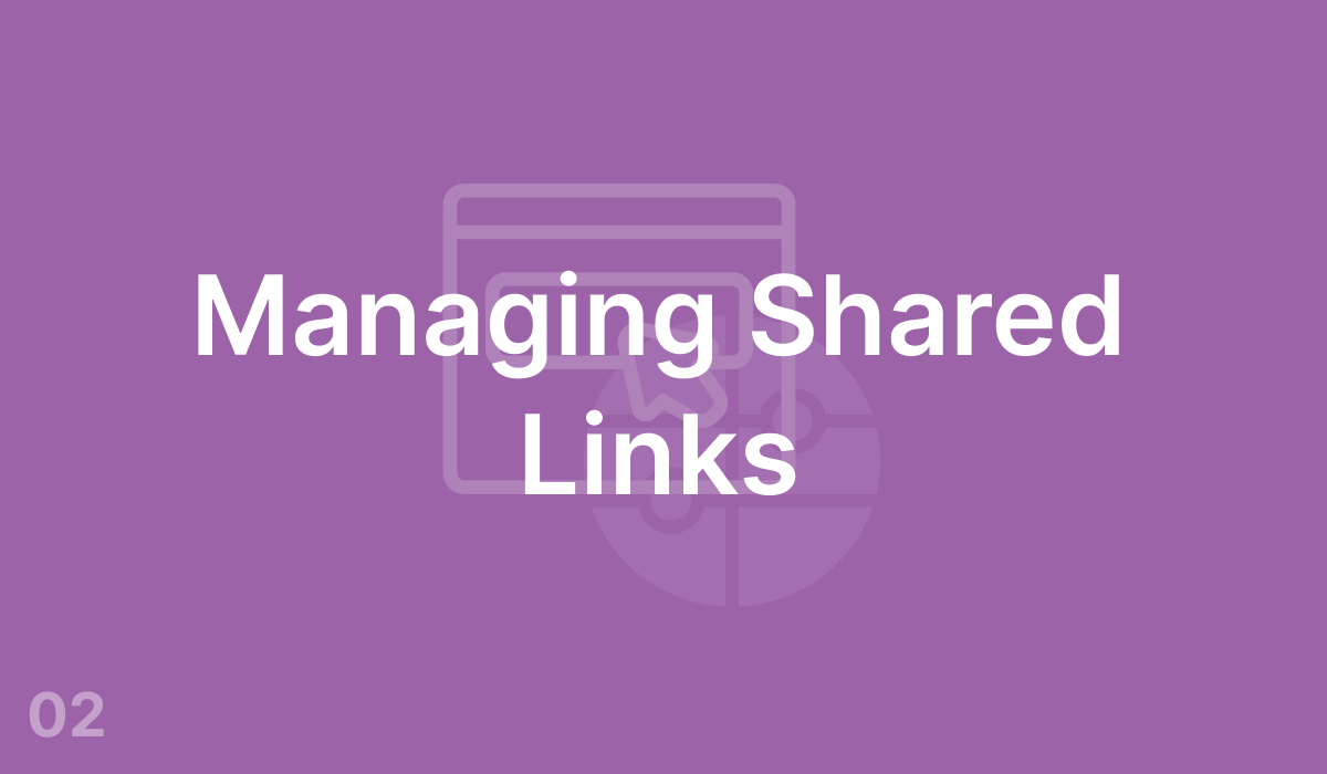 Managing Shared Links (#2)