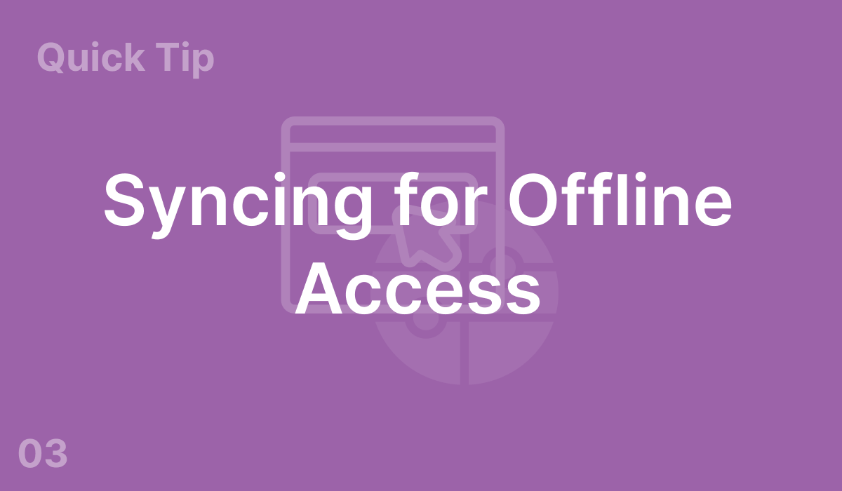 Syncing for Offline Access (#3)
