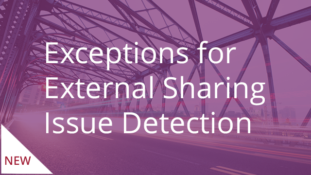 Exceptions for External Sharing Issue Detection