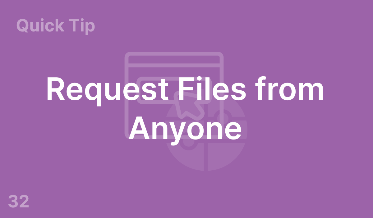 Request Files from Anyone (#32)