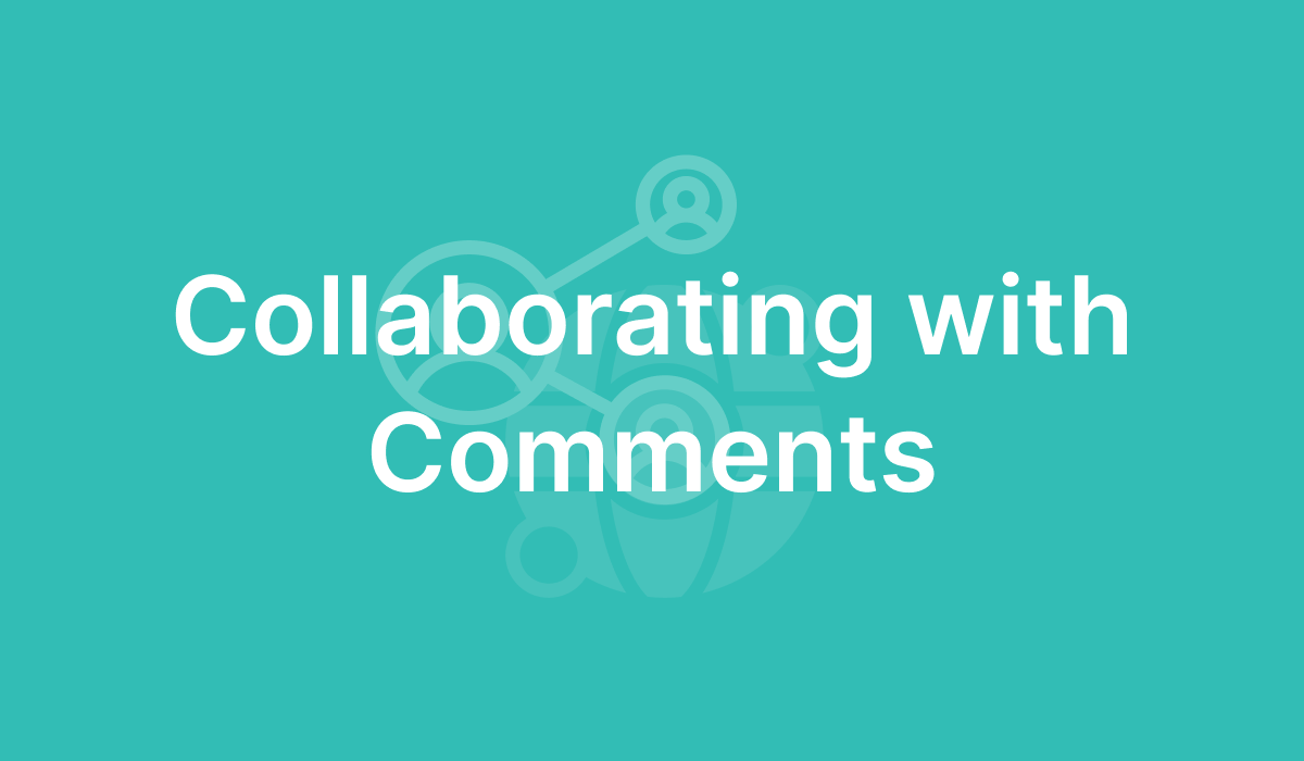 Collaborating with Comments