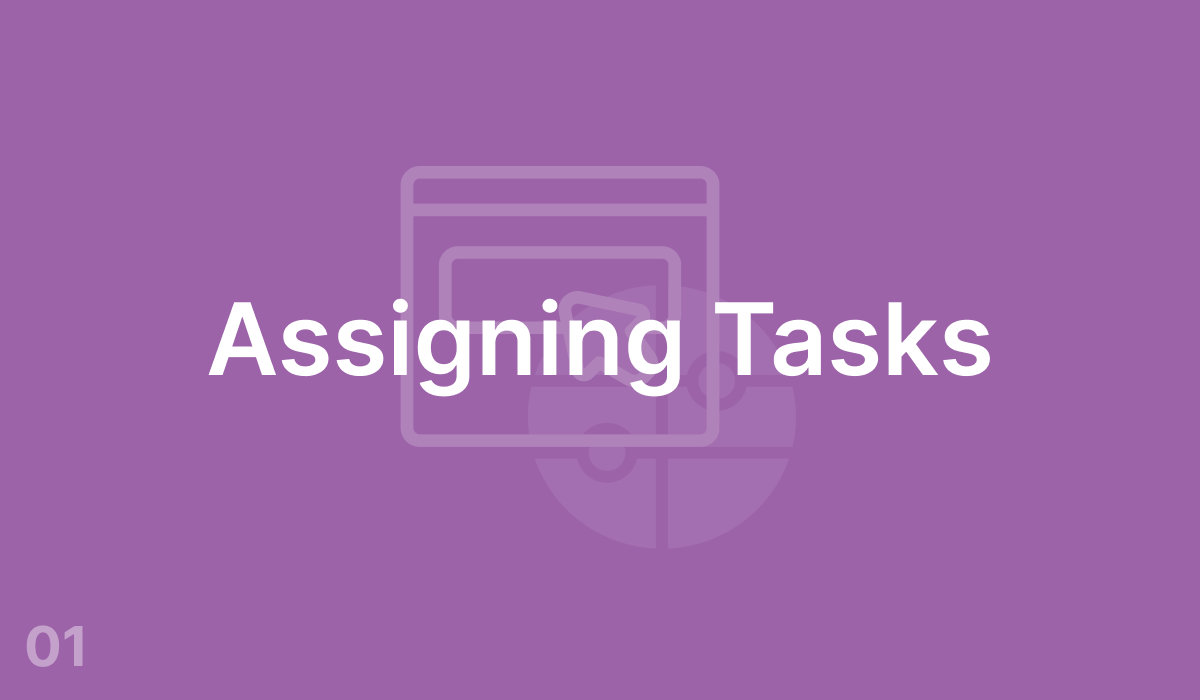 Assigning Tasks (#1)