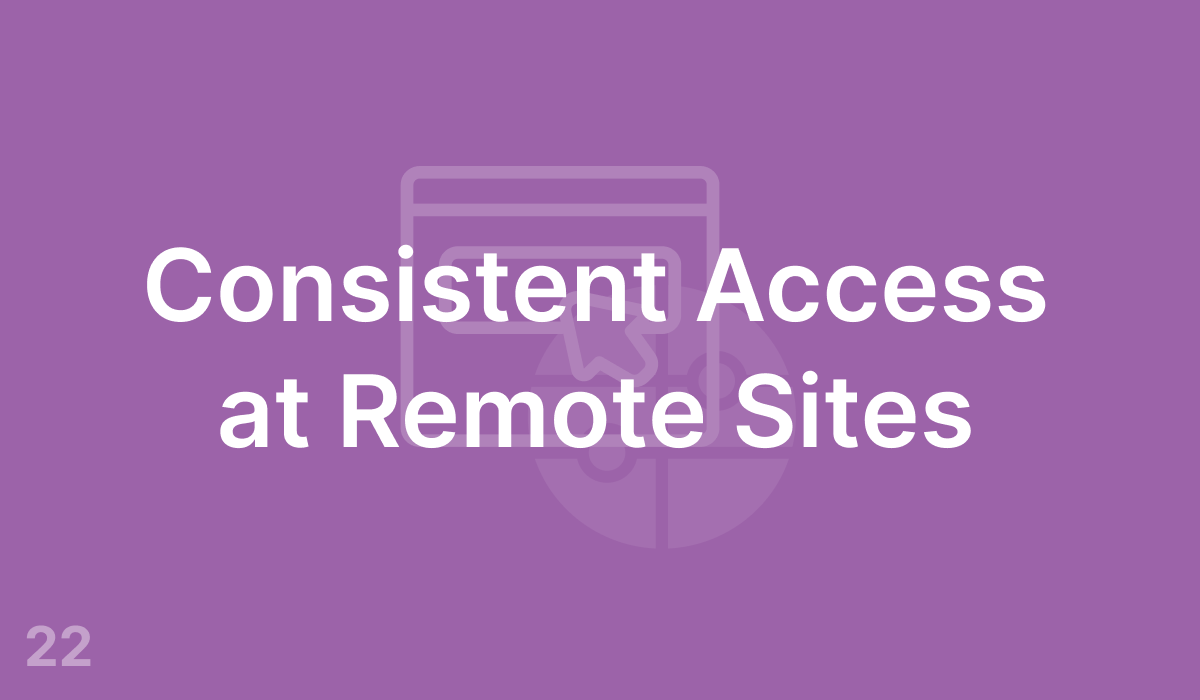 Consistent Access at Remote Sites (#22)