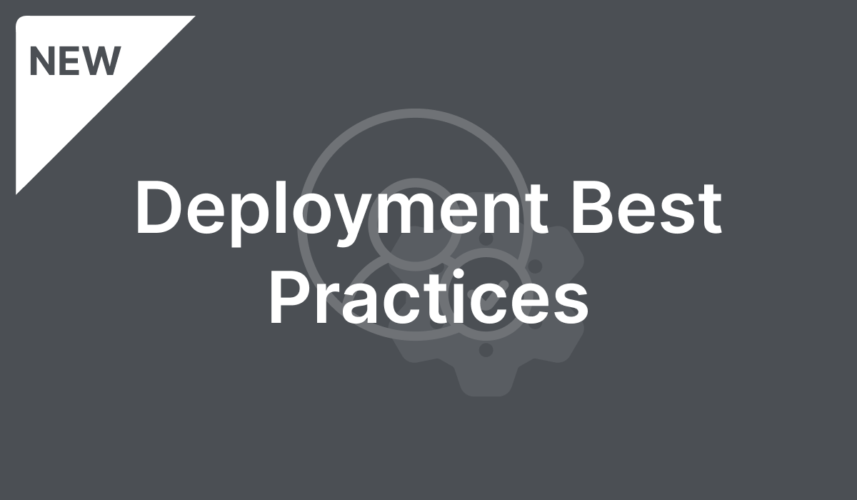 Deployment Best Practices
