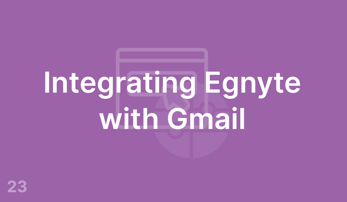Integrating Egnyte with Gmail (#23)