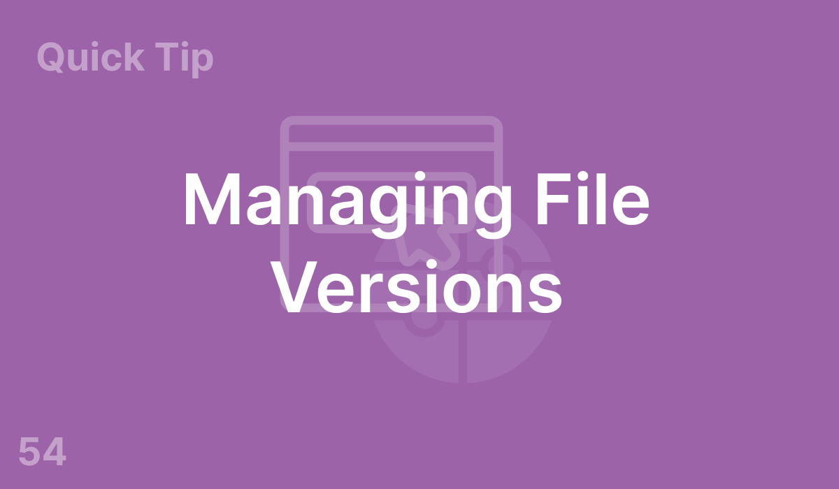 Managing File Versions (#54)