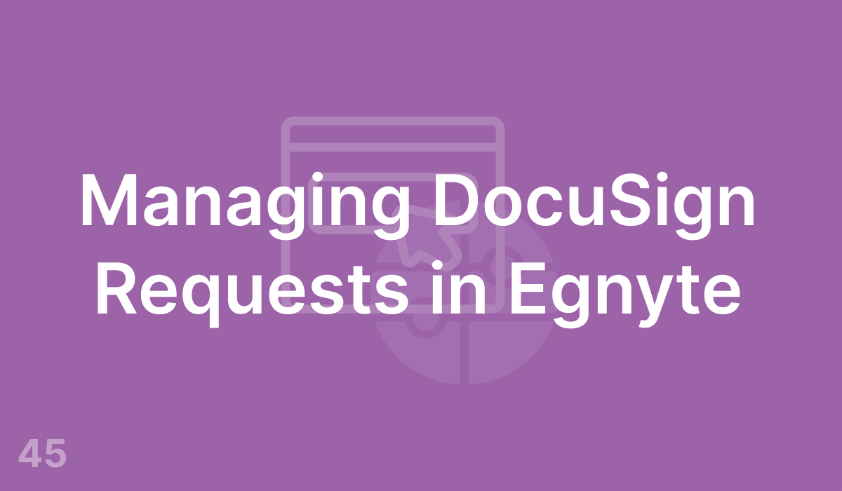 Managing DocuSign Requests in Egnyte (#45)