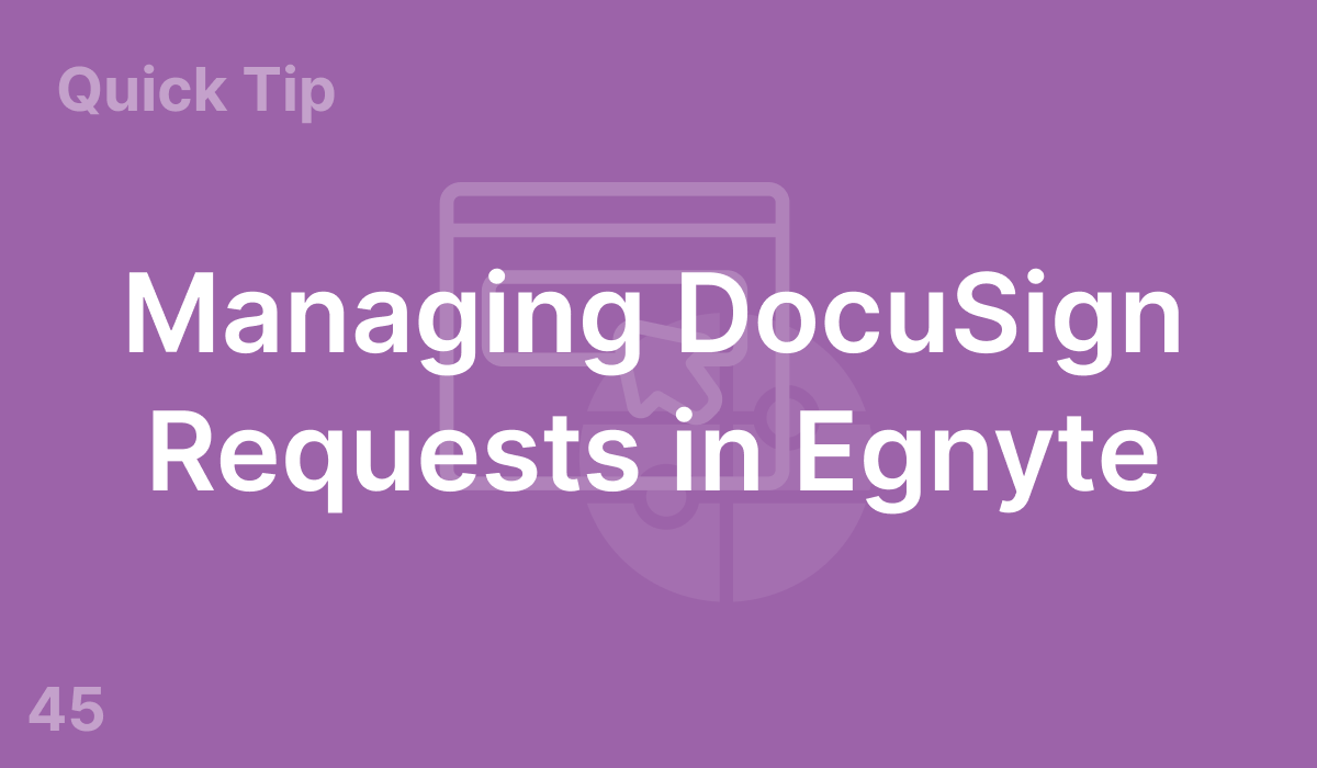 Managing DocuSign Requests in Egnyte (#45)