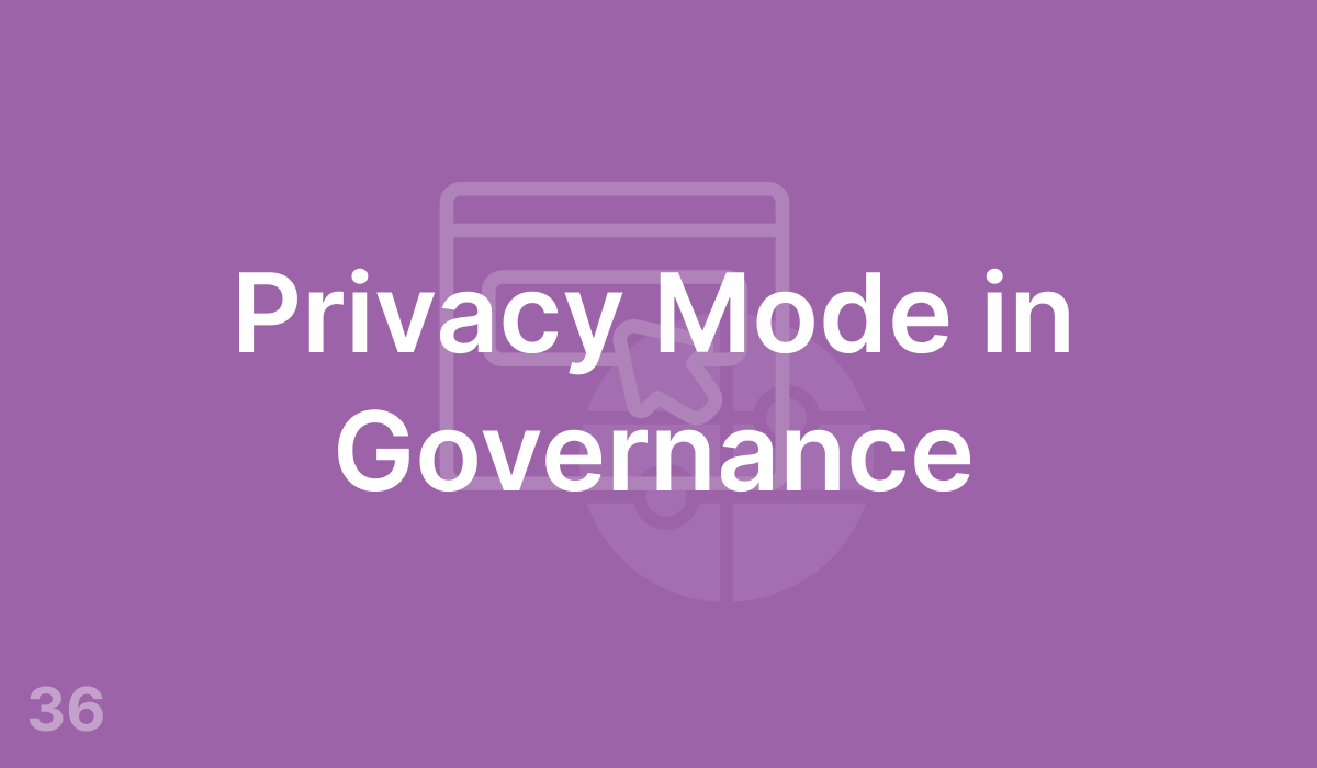 Privacy Mode in Governance (#36)