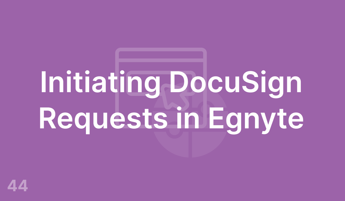Initiating DocuSign Requests in Egnyte (#44)