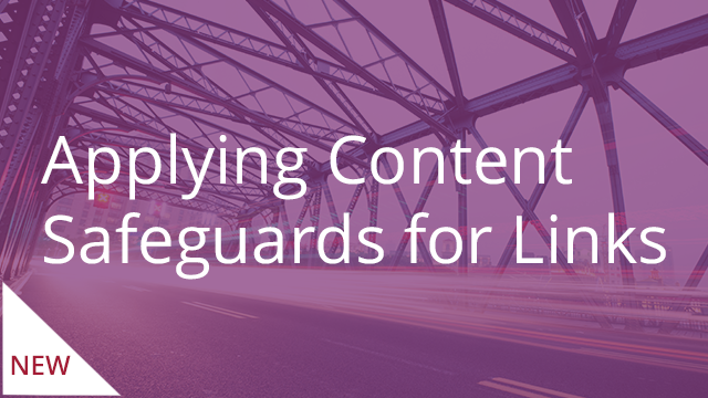 Applying Content Safeguards for Links