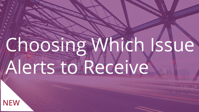 Choosing Which Issue Alerts to Receive