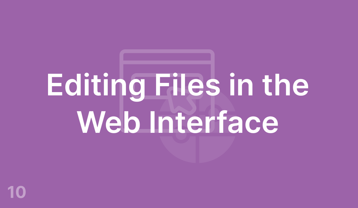 Editing Files in the Web Interface (#10)