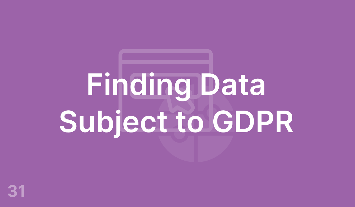 Finding Data Subject to GDPR (#31)