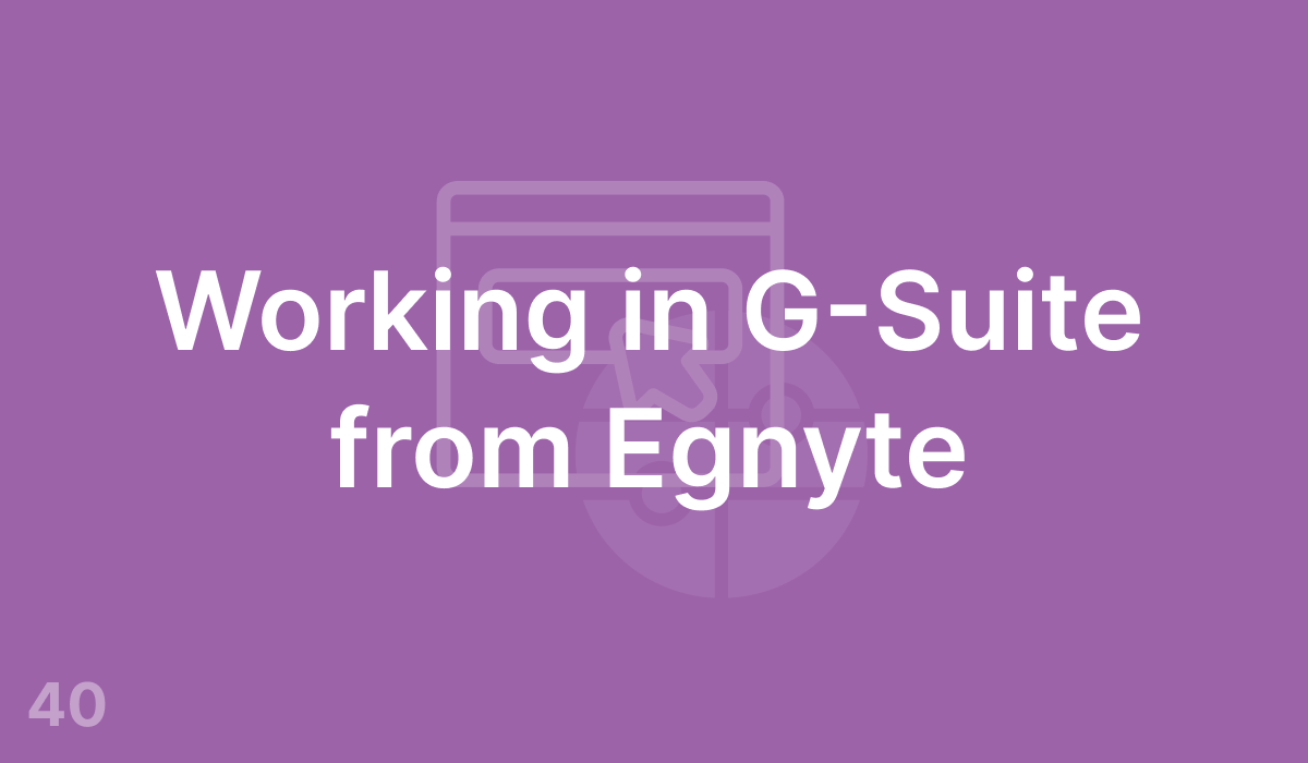 Working in G-Suite from Egnyte (#40)