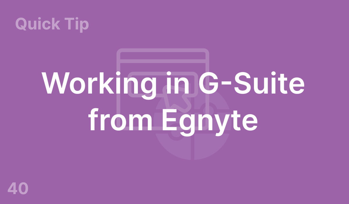 Working in G-Suite from Egnyte (#40)