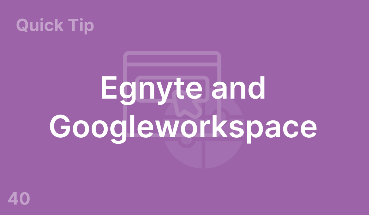 Egnyte and Googleworkspace (#40)