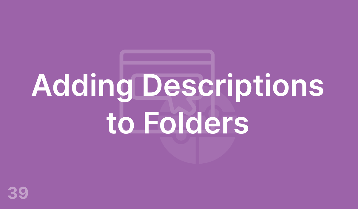 Adding Descriptions to Folders (#39)