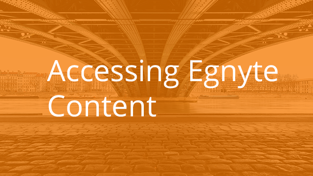 Accessing Egnyte Content