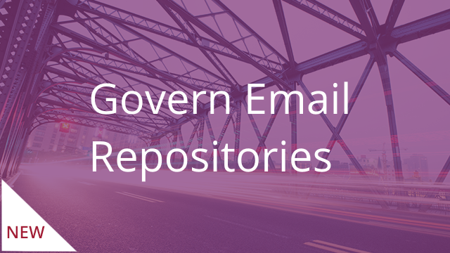 Govern Email Repositories