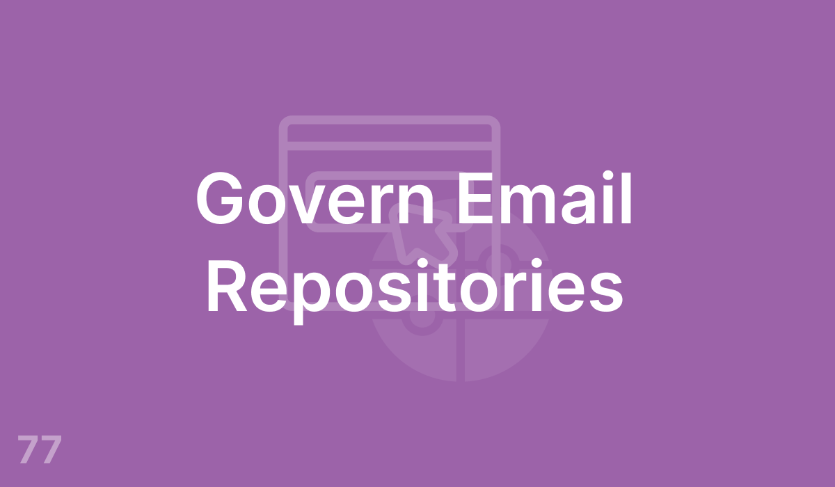 Govern Email Repositories (#77)