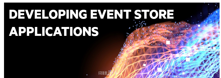 Developing Event Store Applications - DEV 351